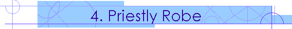 4. Priestly Robe
