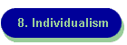 8. Individualism