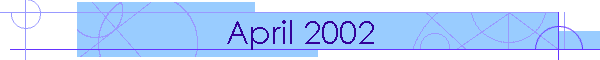 April 2002