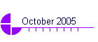 October 2005