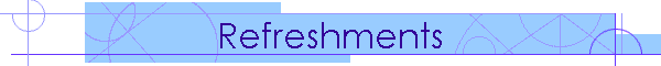 Refreshments
